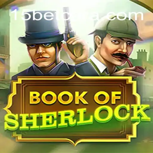 Descubra o Fascinante Mundo de BookOfSherlock e Como Vencer com a Estratégia '15 Bet'